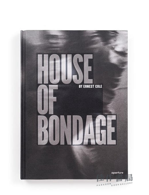 Ernest Cole: House of Bondage / 欧内斯特·科尔：束缚之家 商品图0