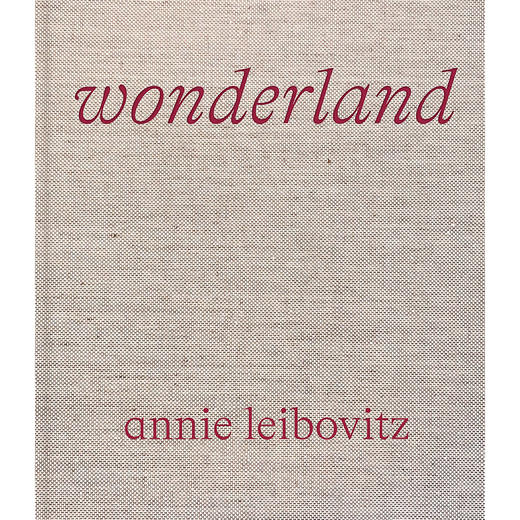 安妮·莱博维茨 仙境 摄影集 英文原版 Annie Leibovitz: Wonderland 商品图0