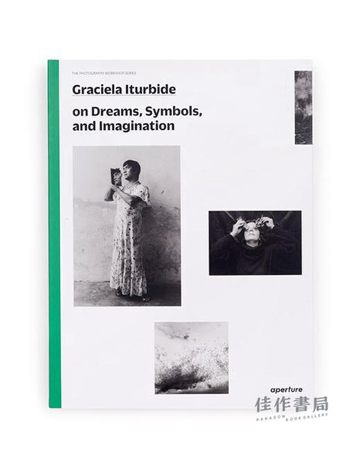 Graciela Iturbide on Dreams、Symbols、and Imagination / 格拉谢拉·伊图尔维德谈梦想、象征和想象力 商品图0