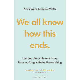 我们都知道结局如何 临终关怀 Anna Lyons 英文原版 We all know how this ends