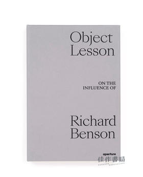 Object Lesson: On the Influence of Richard Benson / 主题课：理查德·本森的影响