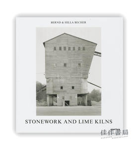 Bernd & Hilla Becher: Stonework and Lime Kilns / 伯恩德和希拉·贝歇尔：石雕和石灰窑