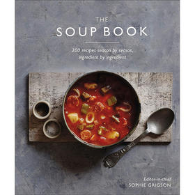 四季汤书 200个食谱 英文原版 The Soup Book: 200 Recipes  Season by Season