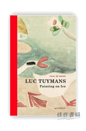 Luc Tuymans: Painting on Ice / 吕克·图伊曼斯：冰上画