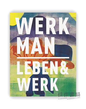 H.N. Werkman 1882 - 1945: Leben & Werk / H.N. 韦克曼 1882 - 1945年：生平与作品