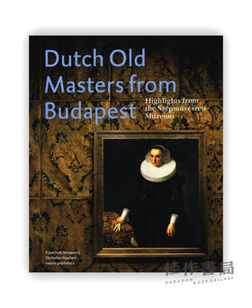 Dutch Old Masters from Budapest：Highlights from the Szepmuveszeti Muzeum / 来自布达佩斯的荷兰古典艺术大师：塞姆维采蒂博物馆的