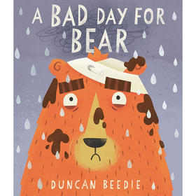 熊倒霉的一天 儿童绘本故事书 Duncan Beedie 英文原版 A Bad Day for Bear 0-5岁