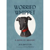 忧虑的惠比特:勇气之书 图画书 Jess Bolton 英文原版 Worried Whippet: A Book of Bravery 商品缩略图0