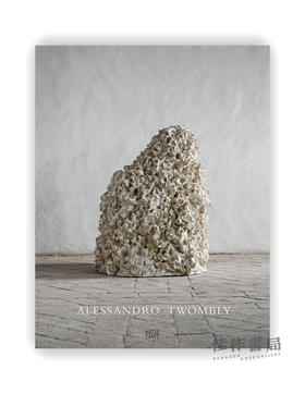 Alessandro Twombly：Sculptures / 亚历山德罗·托姆布雷：雕塑作品