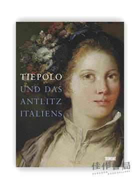 Tiepolo und das Antlitz Italiens: Kunstkammer Rau / 提耶波罗与意大利的面貌：劳艺术馆