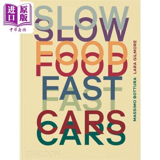 【中商原版】慢食 快车 故事和食谱 英文原版 Slow Food Fast Cars Stories and Recipes Massimo Bottura  美食食谱 商品图1
