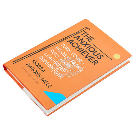 【中商原版】焦虑的成就者 The Anxious Achiever Turn Your Fears Into Your Leadership 英文原版 Morra Aarons-Mele 商品图1