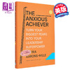 【中商原版】焦虑的成就者 The Anxious Achiever Turn Your Fears Into Your Leadership 英文原版 Morra Aarons-Mele 商品缩略图0