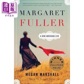 预售 【中商原版】玛格丽特 富勒传 英文原版 Margaret Fuller Megan Marshall 2014 年普利策传记奖得主作品 人物传记