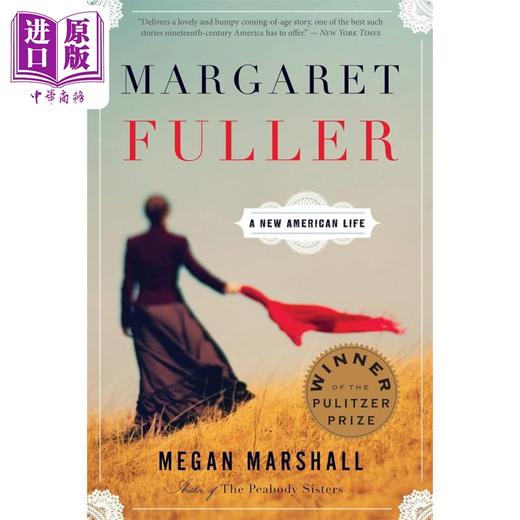 预售 【中商原版】玛格丽特 富勒传 英文原版 Margaret Fuller Megan Marshall 2014 年普利策传记奖得主作品 人物传记 商品图0