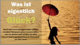Was ist eigentilich Glück? - 2