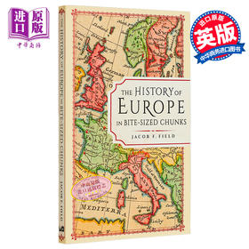 预售 【中商原版】一口大小的欧洲历史 The History of Europe in Bite sized Chunks 英文原版 Jacob F Field