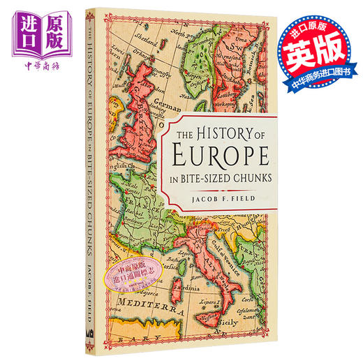 预售 【中商原版】一口大小的欧洲历史 The History of Europe in Bite sized Chunks 英文原版 Jacob F Field 商品图0