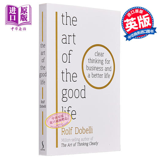 预售 【中商原版】生活的艺术 52个打造美好人生的思考工具 The Art of the Good Life 英文原版 Rolf Dobelli 商品图0