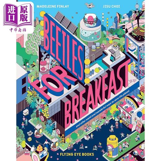【中商原版】拯救地球的奇怪方法 Madeleine Finlay Beetles for Breakfast 英文原版 百科绘本 精品进口童书 儿童科普读物 商品图0