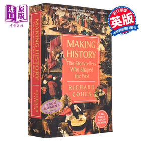【中商原版】成就历史 塑造过去的故事讲述者 Making History 英文原版 Richard Cohen