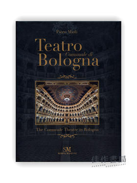 Teatro Comunale di Bologna - The Comunale Theatre in Bologna / 博洛尼亚市立剧院