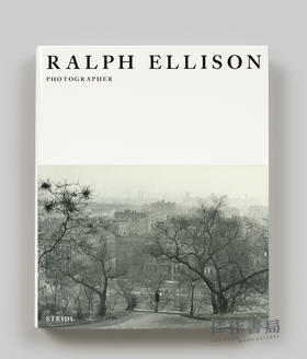 Ralph Ellison: Photographer / 拉尔夫·埃里森：摄影师