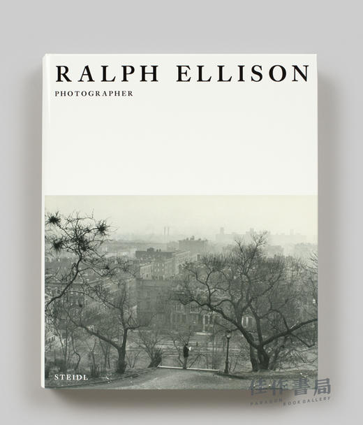 Ralph Ellison: Photographer / 拉尔夫·埃里森：摄影师 商品图0