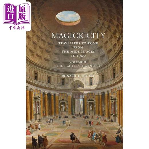 【中商原版】魔法之城 从中世纪到1900年的罗马旅行者卷二 英文原版 Magick City Vol II Ronald Ridley 历史与考古 商品图0