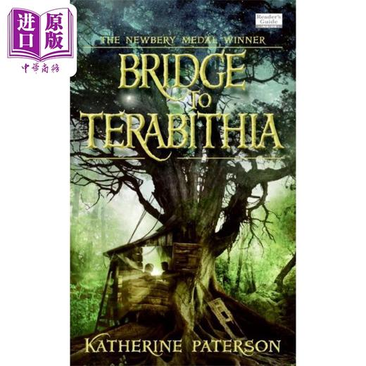 【中商原版】纽伯瑞 仙境之桥Bridge to Tarabithia 英文原版进口 儿童科幻小说 Newbery获奖儿童文学经典 儿童读物8-12岁 商品图0