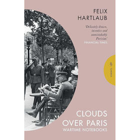 巴黎上空的云彩 Felix Hartlaub 英文原版 Clouds over Paris: The Wartime Notebooks of Felix Hartlaub