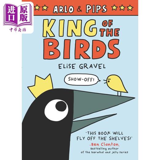 【中商原版】Arlo & Pips: King of the Birds 阿洛与皮普斯1 百鸟之王 英文原版进口图书 儿童绘本故事科普乌鸦 图像小说漫画 商品图1