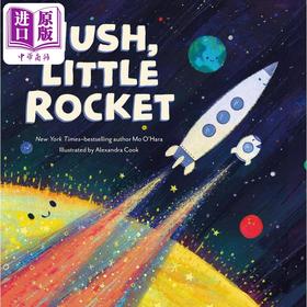 预售 【中商原版】发射小火箭 Hush Little Rocket 英文原版 儿童绘本 科普故事书 精装进口儿童读物3-6岁 精美插图 知识百科图画书
