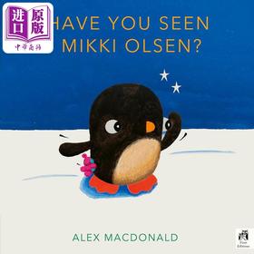 【中商原版】你见过我的小熊熊吗Alex Macdonald Have You Seen Mikki Olsen英文原版 儿童绘本 图画故事书 亲子绘本 进口童书