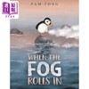 【中商原版】当雾色降临 Fong Pam When the Fog Rolls In 英文原版 儿童绘本动物故事图画书 精装精品绘本 进口儿童读物4-8岁 商品缩略图0