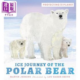【中商原版】北极熊冰雪之旅 Martin Jenkins Ice Journey of the Polar Bear 英文原版 儿童科普绘本 动物百科知识 精装进口