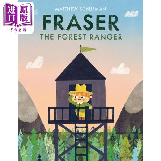【中商原版】Matthew Schufman Fraser The Forest Ranger 护林员弗雷泽 英文原版进口图书 儿童绘本 故事图画书 商品图0