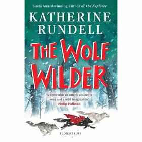 骑狼女孩 青少年读物 Katherine Rundell 英文原版 The Wolf Wilder 9-12岁