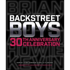 后街男孩30周年庆典 让后街男孩的骄傲永存 艺术画集 英文原版 Backstreet Boys 30th Anniversary Celebration Keep the Backstreet Pri