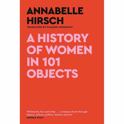 101件物品中的女性历史:穿越女性历史 英文原版 A History of Women in 101 Objects: A walk through female history 商品图0