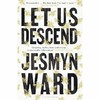 让我们沉沦 杰丝米妮·瓦德 Jesmyn Ward 奥普拉读书俱乐部 英文原版 Let Us Descend 商品缩略图0