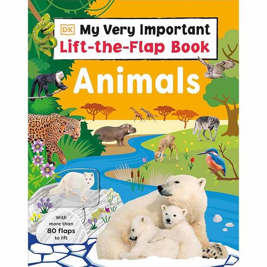 我的翻翻书 动物 儿童科普绘本故事书 英文原版 My Very Important Lift-the-Flap Book: Animals 5-9岁 商品图0