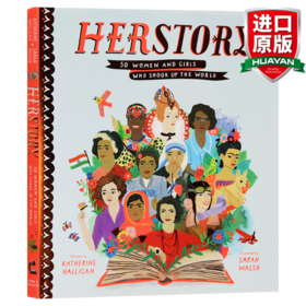 Herstory: 50 Women and Girls Who Shook Up the World 震惊I世界的50名女性的故事 英文原版