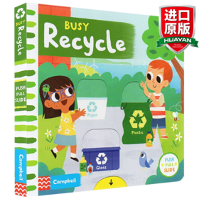 英文原版 忙碌的环保 Busy Recycle Busy系列 垃圾回收 推拉滑动机关纸板操作书 全英文版