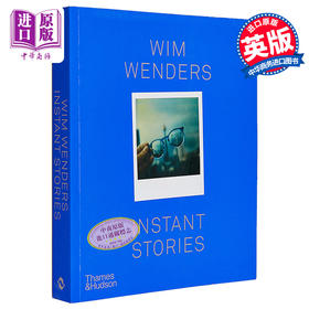 【中商原版】Wim Wenders: Instant Stories 进口艺术 维姆文德斯：即时故事 人像摄影 宝丽来