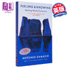 【中商原版】感受与认知 让意识照亮心智 英文原版 Feeling and Knowing Making Minds Conscious Antonio Damasio 商品缩略图0