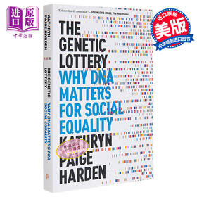 【中商原版】基因彩票 英文原版 The Genetic Lottery: Why DNA Matters for Social Equality Kathryn Paige Harden