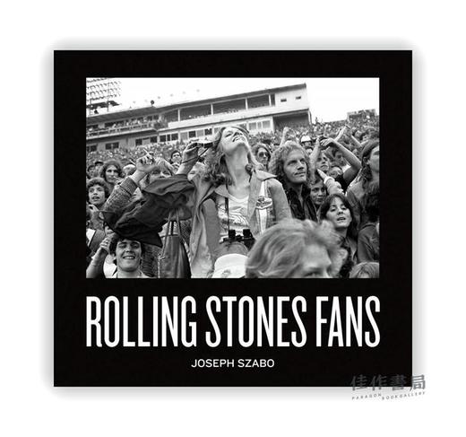 Joseph Szabo: Rolling Stones Fans / 约瑟夫·萨博：滚石乐队粉丝 商品图0