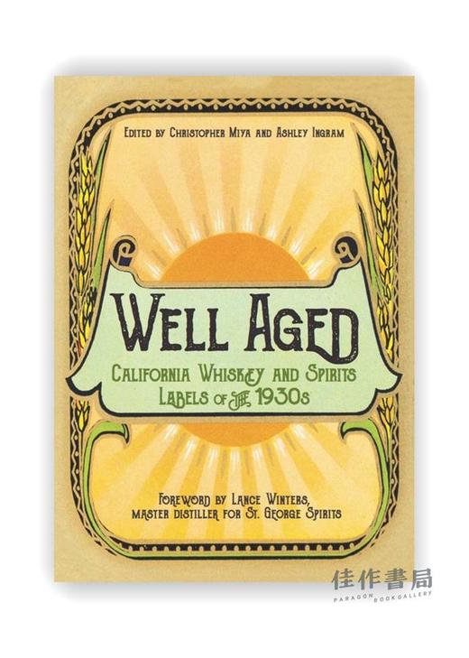 Well Aged: California Whiskey and Spirits Labels of the 1930s / 陈年佳酿：1930s的加州威士忌和烈酒标签 商品图0