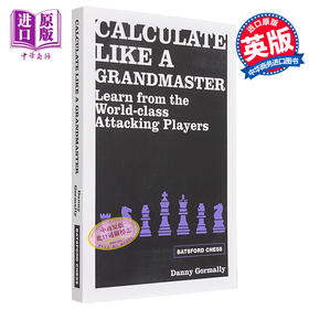 【中商原版】像大师一样计算 向世界攻击手学习 Calculate Like a Grandmaster 英文原版 Daniel Gormally 国际象棋明星